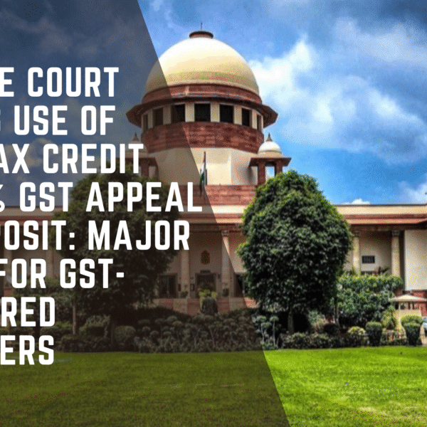 “GST appeal pre-deposit Supreme Court ruling May 2025 – OSGAN Consultants infographic”